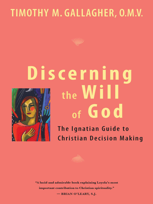 Title details for Discerning the Will of God by Timothy M., OMV Gallagher - Available